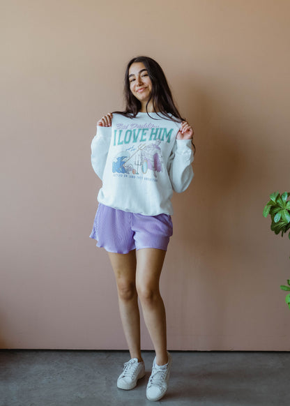 but daddy I love him crewneck
