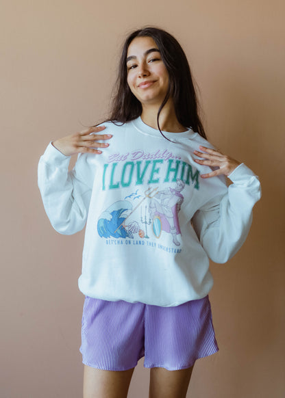 but daddy I love him crewneck